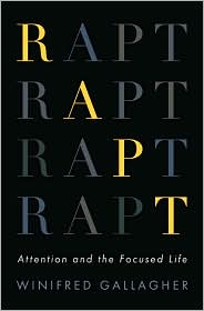 Rapt, by Winifred Gallagher