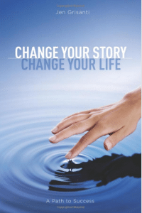 Change-Your-Story-Change-Your-Life-Jen-Grisanti