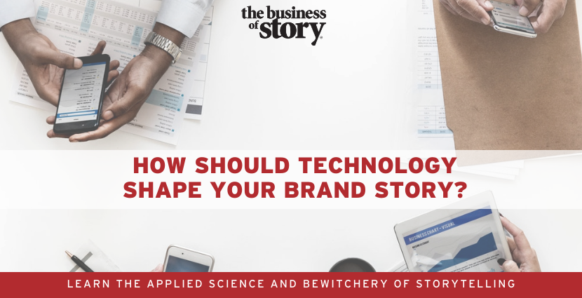 How Should Technology Shape Your Brand Story