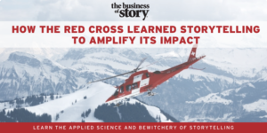 How the Red Cross Learned Storytelling to Amplify its Impact