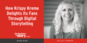 [Kelley O'Brien] Business of Story podcast