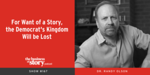 [Randy Olson] Business of Story Podcast
