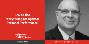 Ron Bonnstetter Business of Story podcast