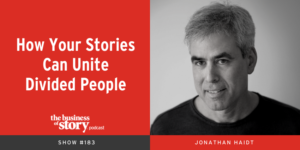 Jonathan Haidt on Business of Story Podcast