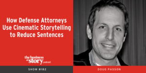 Doug Passon on Business of Story Podcast