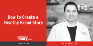 Neal Smoller Business of Story podcast
