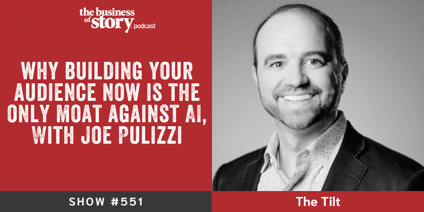 Joe Pulizzi, founder of Content Marketing Institute and author of Burn the Playbook, discusses building audience in the age of AI on episode 551 of the Business of Story podcast with Park Howell