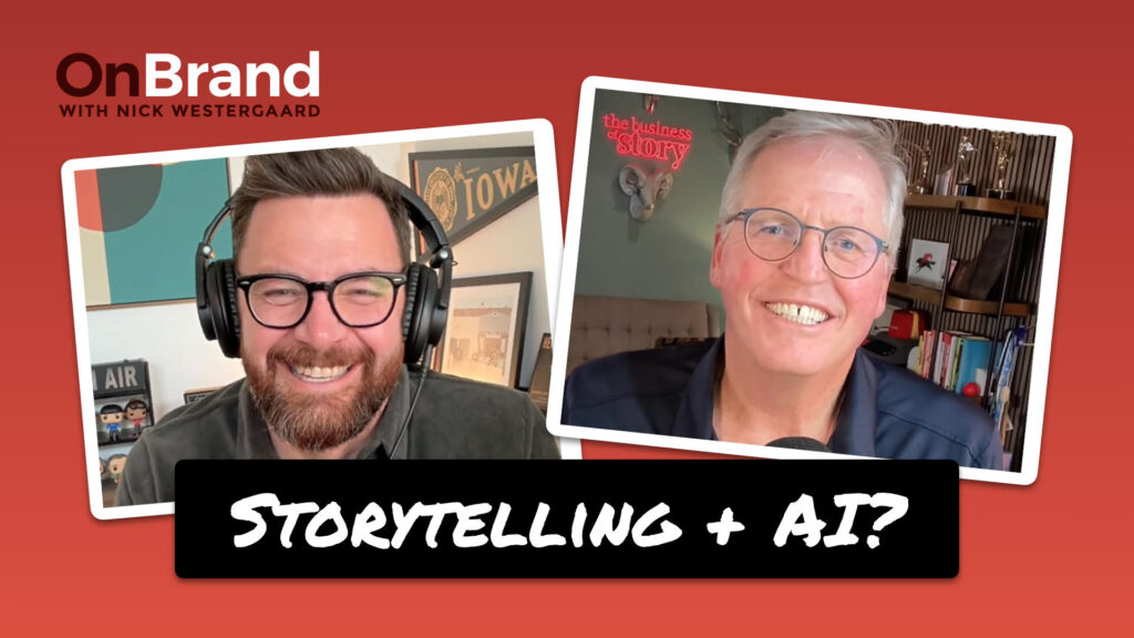 Park Howell and Nick Westergaard discuss how AI amplifies agency storytellers on the On Brand Podcast, featuring Artful Intelligence and classical storytelling frameworks