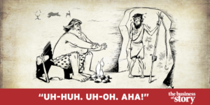 Cavemen Larry and Thog in a prehistoric cave discover the And-But-Therefore storytelling framework — illustrating the 70,000-year-old limbic brain narrative software explored by Park Howell and StoryCycle Genie®