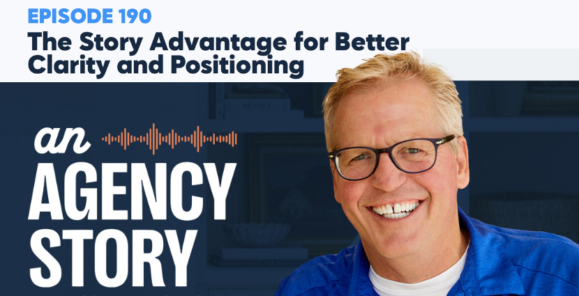 Park Howell and Russel Dubree discuss ABT framework and brand storytelling for agency owners on the Business of Story podcast