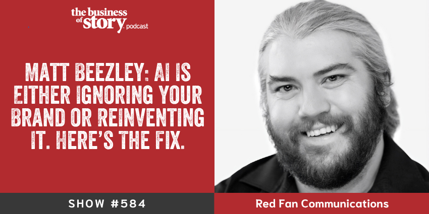 Matt Beezley and Park Howell discuss AI brand visibility and narrative entropy on the Business of Story podcast.