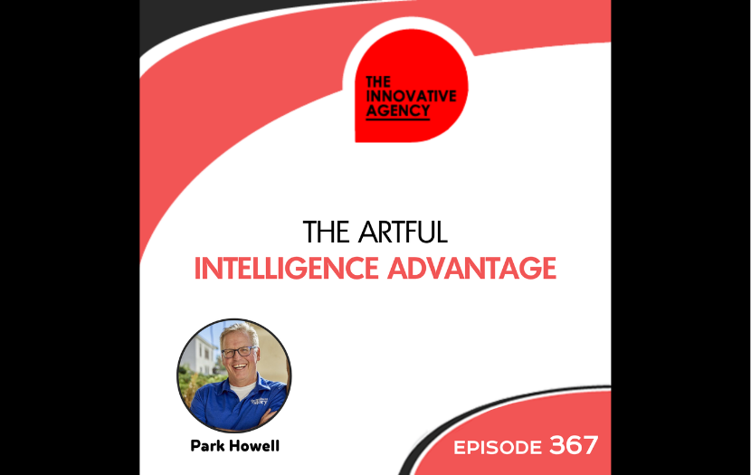 Park Howell of Business of Story on The Innovative Agency podcast discussing StoryOps™ and agency IP monetization with Sharon Toerek