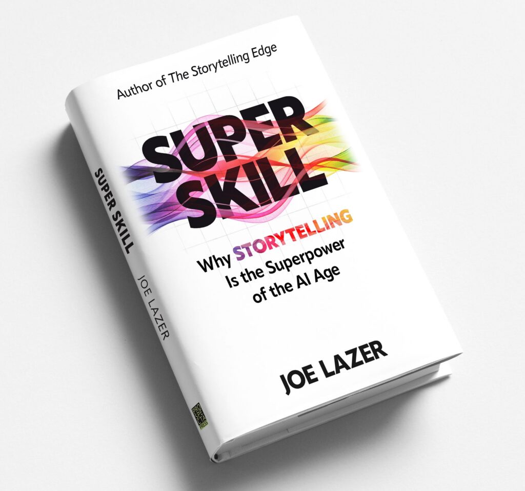 Super Skill: Why Storytelling Is the Superpower of the AI Age -- book by Joe Lazauskas, author and co-founder of Contently